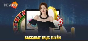 cách chơi Baccarat tại NEW88