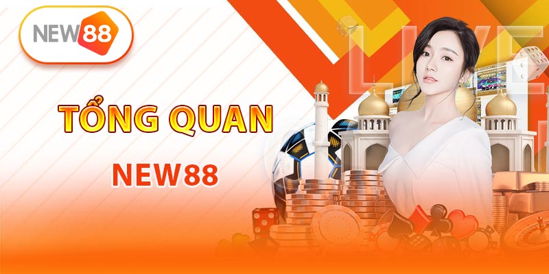 Khám phá tổng quan nhà cái NEW88